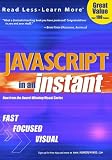 Javascript in an Instant (Read less - learn more)
