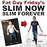 Slim Now, Slim Forever: The Fat Guy Friday Weight Loss Diet