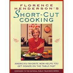 Florence Henderson's Short-Cut Cooking: America's Favorite Mom Helps You Get Dinner On The Table Fast