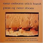 Fear of New Shoes by New Orleans Stick Band