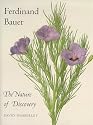 Ferdinand Bauer: The Nature of Discovery (Natural History Museum)