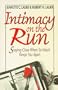 Intimacy on the Run: Staying Close When So Much Keeps You Apart