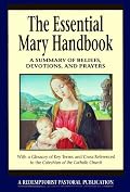 The Essential Mary Handbook: A Summary of Beliefs, Practices, and Prayers (Redemptorist Pastoral Publication) (Redemptorist Pastoral Publication)
