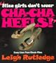 Nice Girls Don't Wear Cha Cha Heels