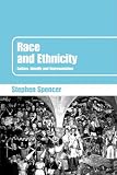 Race and Ethnicity
 Identity
 Culture and Society,
Stephen Spencer
