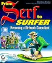 From Serf to Surfer: Becoming a Network Consultant