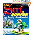 From Serf to Surfer: Becoming a Network Consultant
