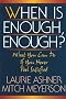 When is Enough, Enough?: What You Can Do if You Never Feel Satisfied