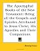 Book The Apocryphal Books of the New Testament: Being all the Gospels and Epistles Attributed to Jesus Christ, His Apostles and Their Companions
