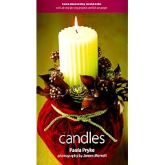 Candles: Home Decorating Workbooks with 20 Step-by-Step Projects on Fold-Out Pages (Home Decorating Workbooks)