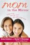 Mom in the Mirror: Body Image, Beauty, and Life After Pregnancy