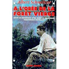 A l'or�e de la for�t vierge. R�cits et r�flexions d'un m�decin en Afrique Equatoriale fran�aise