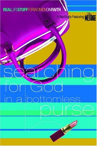 Searching for God in a Bottomless Purse (Real Life Stuff for Women) under Women's Issues in The Books Store