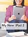 My New iPad 2: A User's Guide