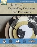 Focus On World History: The Era Of Expanding Exchange And Encounter - 300-1000 C.e.:grades 7-9