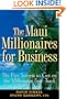The Maui Millionaires for Business: The Five Secrets to Get on the Millionaire Fast Track