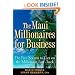 The Maui Millionaires for Business: The Five Secrets to Get on the Millionaire Fast Track