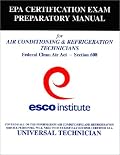ESCO Institute Section 608 Certification Exam Preparatory Manual (EPA Certification)