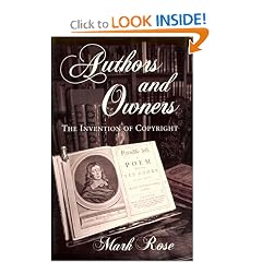Authors and Owners: The Invention of Copyright