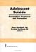 Book Adolescent Suicide: Recognition, Treatment, and Prevention