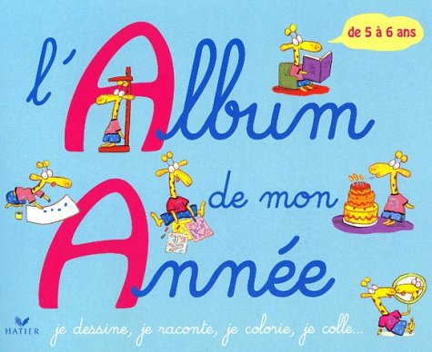 L'Album de mon année : 5-6 ans