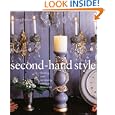 Second-Hand Style: Finding and Renewing Antique Treasures by Cris Dupouy and Louis Finkelstein