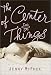 The Center of Things