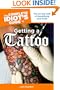 The Complete Idiot's Guide to Getting a Tattoo