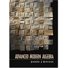 Advanced Modern Algebra by Joseph J. Rotman