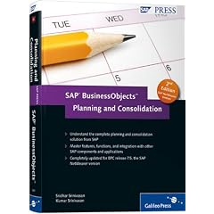 SAP BusinessObjects Planning and Consolidation: Your complete overview of SAP's planning and consolidation solution, based on the NetWeaver version (SAP PRESS: englisch)