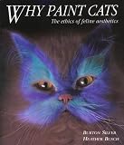 Why Paint Cats: The Ethics of Feline Aesthetics