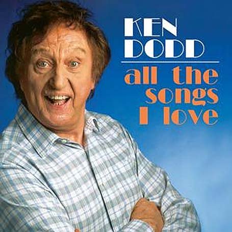 Ken Dodd - All the Songs I Love - Zortam Music