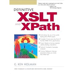 Definitive XSLT and Xpath (Definitive XML)