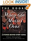 The Doors: When the Music's Over: The Stories Behind Every Song