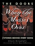 The Doors: When the Music's Over: The Stories Behind Every Song