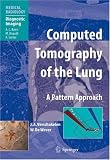 Computed Tomography of the Lung: A Pattern Approach (Medical Radiology / Diagnostic Imaging)