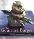 Gourmet Burger, The