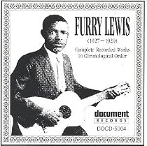 Complete Vintage Recordings of Furry Lewis: 1927-1929