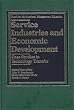 Service Industries and Economic Development: Case Studies in Technology Transfer