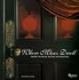 Where Muses Dwell: Homes of Great Artists and Writers