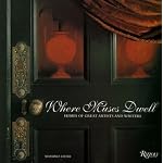 Where Muses Dwell: Homes of Great Artists and Writers book cover
