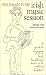 Field Guide to the Irish Music Session: An Authoritative Guide to Enjoying Irish Traditional Music in its Natural Habitat