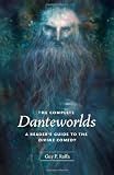 Buy : The Complete Danteworlds: A Readers Guide to the Divine Comedy