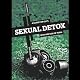 Sexual Detox: A Guide for Guys Who Are Sick of Porn