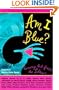 Am I Blue? Coming Out From The Silence (Turtleback School & Library Binding Edition)