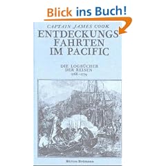 Entdeckungsfahrten im Pacific. Die Logb�cher der Reisen 1768-1779