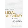 Legal Alchemy: The Use and Misuse of Science in the Law