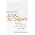 Legal Alchemy: The Use and Misuse of Science in the Law
