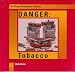 Book Danger: Tobacco (The Drug Awareness Library)