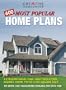 600 Most Popular Home Plans: Homes from 770 to 4,750 Square Feet